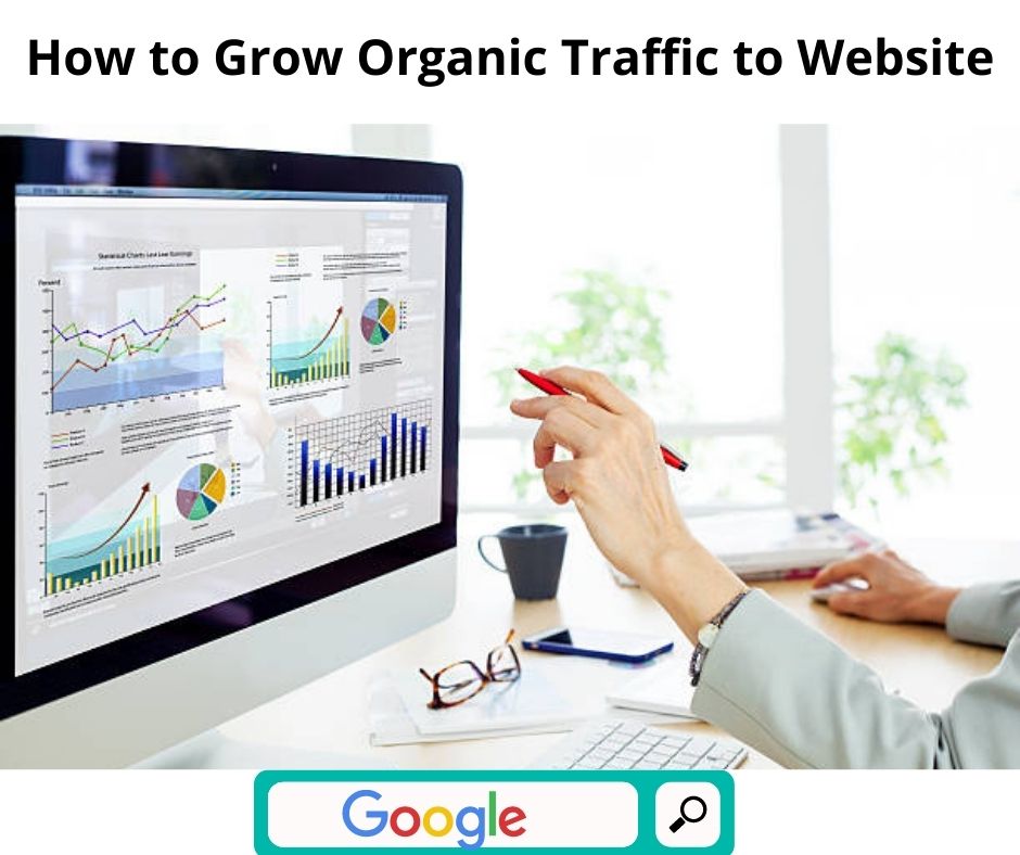 How to Grow Organic Traffic to Website-endtrace
